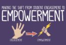 The Shift from Engaging Students to Empowering Learners.